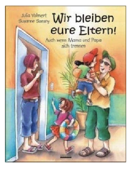 Wir bleiben eure Eltern!