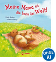 Meine Mama ist die beste der Welt!