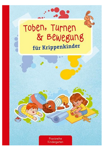 [978-3-7806-5186-0] Toben, Turnen & Bewegung für Krippenkinder